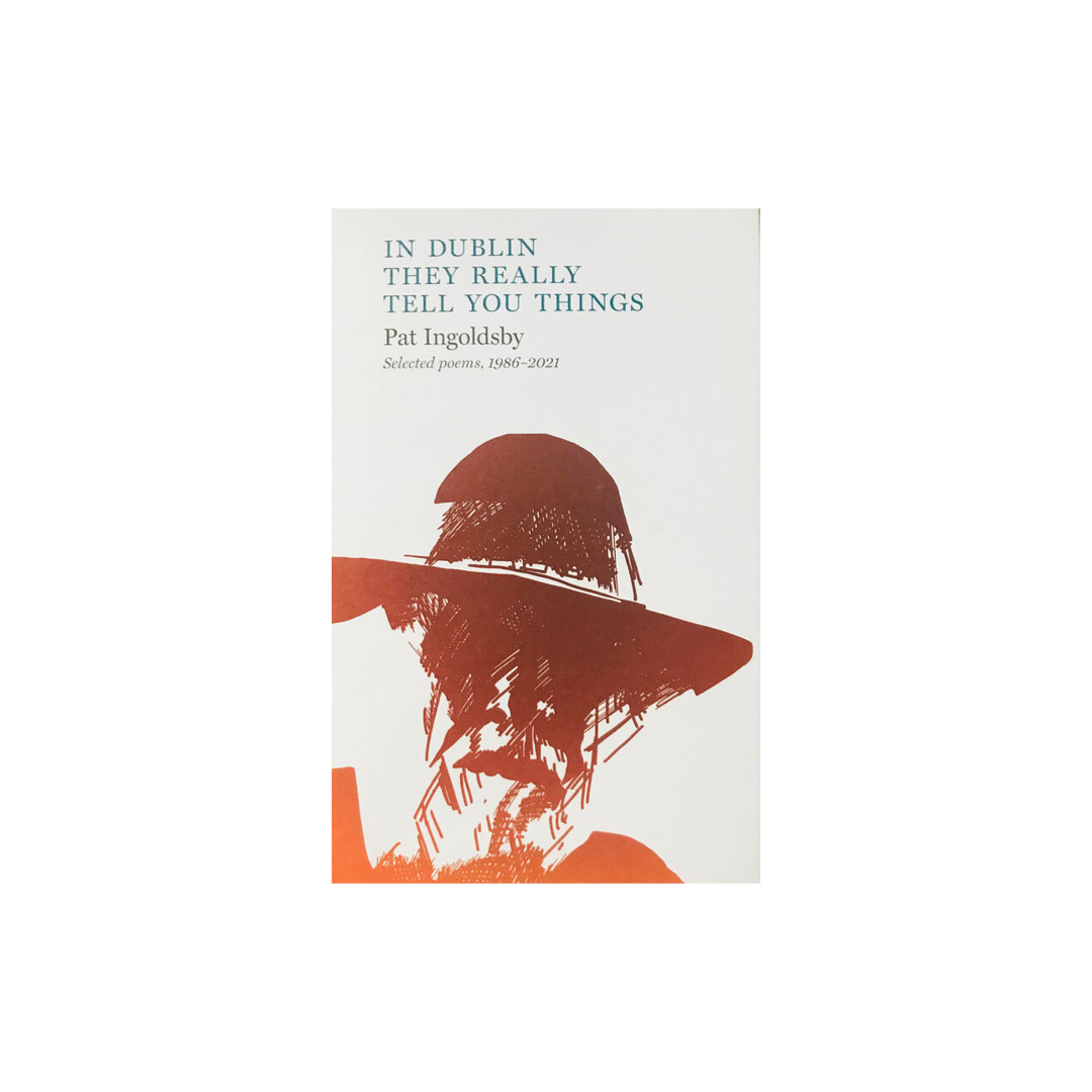 Pat Ingoldsby Selection Poems 1986-2021