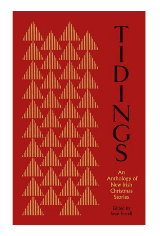 Tidings: An Anthology of New Irish Christmas Stories