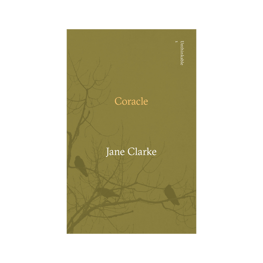 Unthinkable: Coracle by Jane Clarke