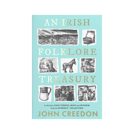 An Irish Folklore Treasury John Creedon